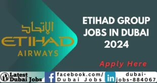 Etihad Jobs in Dubai 2024 | Dubai Jobs