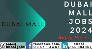 Dubai Mall Jobs 2024 | Dubai Jobs