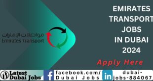 Emirates Transport Jobs in Dubai 2024 | Dubai Jobs