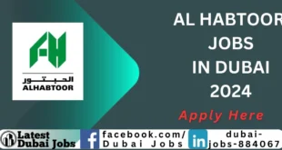 Al Habtoor Jobs 2024 In Dubai | Dubai Jobs