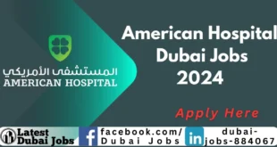 American Hospital Dubai Jobs | Dubai jobs