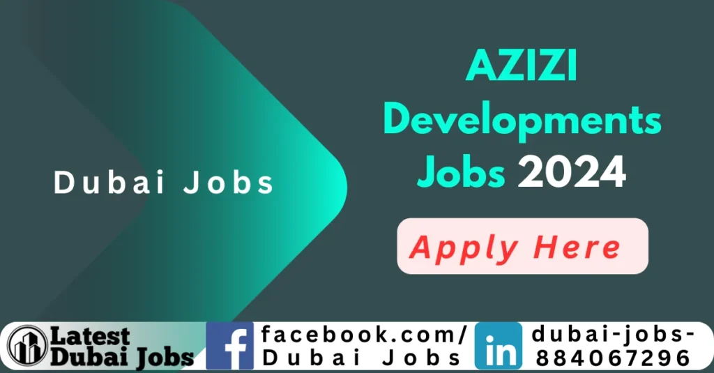 AZIZI Developments Jobs