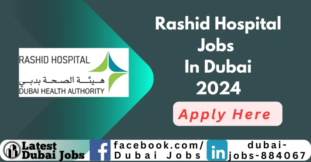 Rashid Hospital Jobs in Dubai