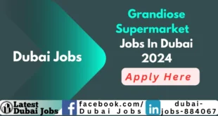 Grandiose Supermarket Jobs in Dubai