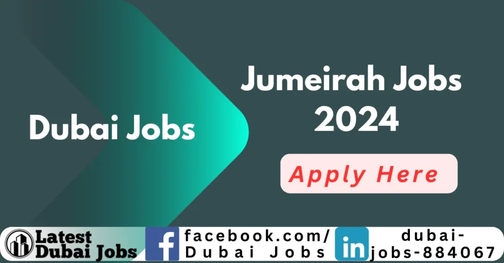 Jumeirah Jobs In Dubai