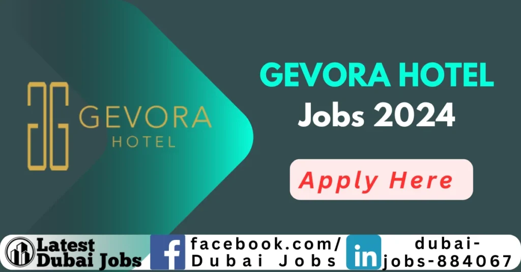 Gevora Hotel Jobs in Dubai