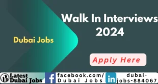 Walk in Interview in Dubai 2024