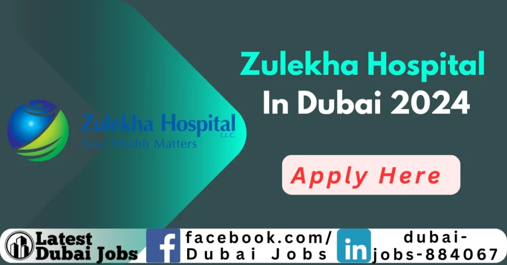 Zulekha Hospital Jobs in Dubai