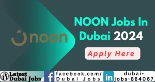 Noon Jobs in Dubai